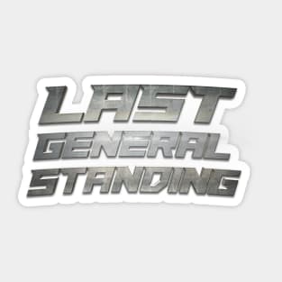 Last General Standing Sticker